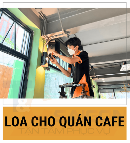 Loa Cho Quán Cafe