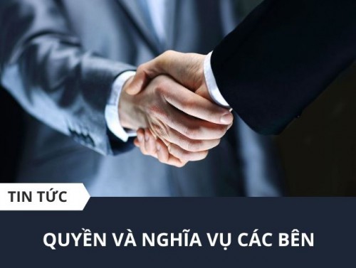Quyền và nghĩa vụ các bên