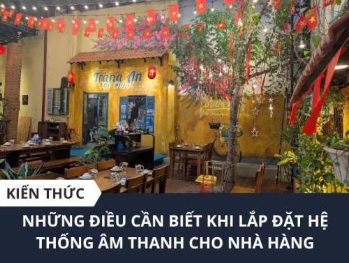 Lắp Đặt Hệ Thống Âm Thanh Nhà Hàng