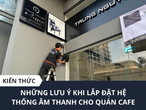 Bố Trí Loa Cho Quán Cafe