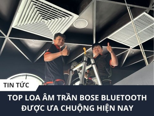 Loa Âm Trần Bose Bluetooth