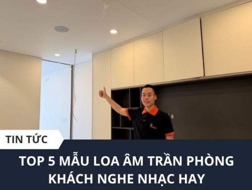 5+ Mẫu loa âm trần phòng khách nghe nhạc hay