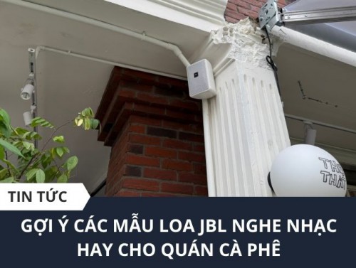 Loa JBL Cho Quán Cà phê