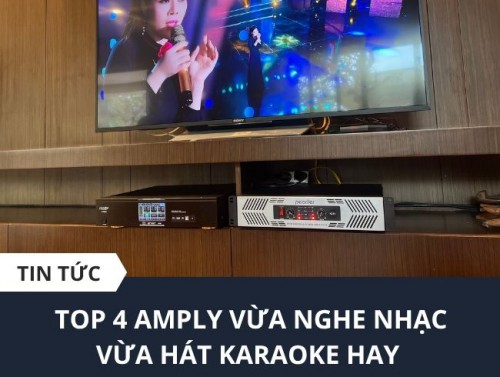 Amply vừa nghe nhạc vừa hát karaoke hay