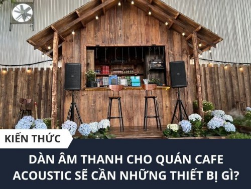 Dàn Âm Thanh Acoustic