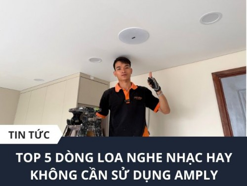 Loa Âm Trần Không Cần Amply
